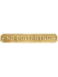 Cast Brass "No Loitering" Sign